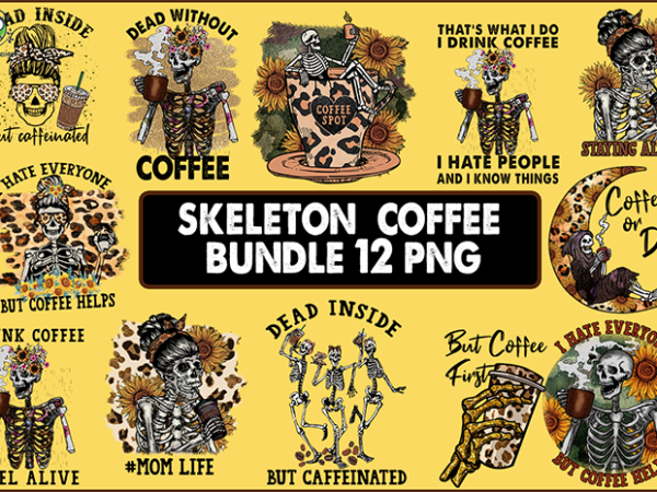Skeleton coffee bundle t-shirt design