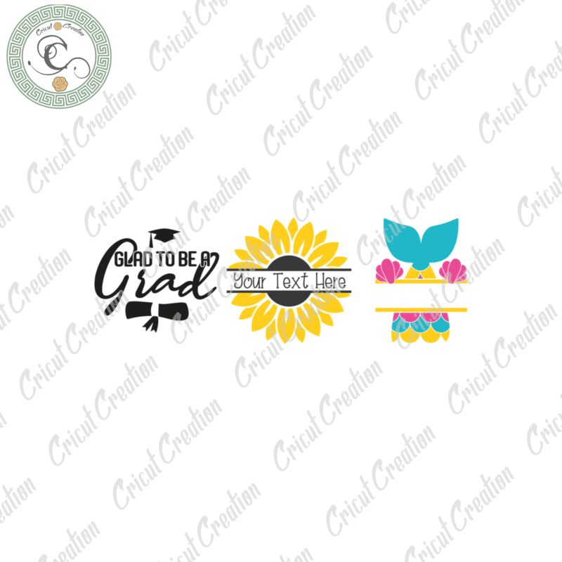 Glad to be Grad Diy Crafts, Sunflower Svg Files For Cricut, Mermaid Silhouette Files, Trending Cameo Htv Prints