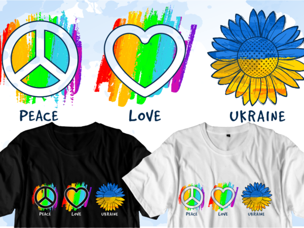 Peace love ukraine t shirt designs graphic vector, ukraine flag t shirt designs