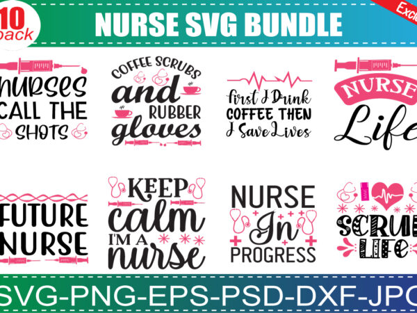 Nurse svg bundle, nurse quotes svg, doctor svg, nurse superhero, nurse svg heart, nurse life, stethoscope, cut files for cricut, silhouette T shirt vector artwork