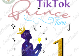 Tiktok Trend , TikTok Prince turn to 1 png Diy Crafts, Tiktok lover png Files For Cricut, Birthday Silhouette Files, Trending Cameo Htv Prints t shirt designs for sale