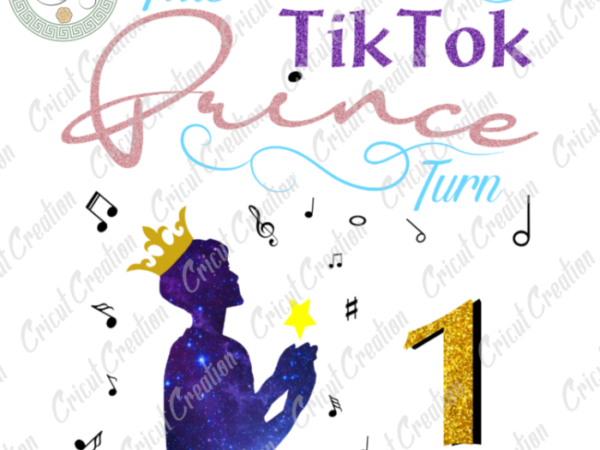 Tiktok trend , tiktok prince turn to 1 png diy crafts, tiktok lover png files for cricut, birthday silhouette files, trending cameo htv prints t shirt designs for sale