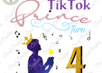 Tiktok Trend , TikTok Prince turn to 4 Diy Crafts, PRINCE birthdaypng Files ,twinkle Text Silhouette Files, Trending Cameo Htv Prints