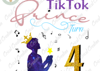 Tiktok Trend , TikTok Prince turn to 4 Diy Crafts, PRINCE birthdaypng Files ,twinkle Text Silhouette Files, Trending Cameo Htv Prints t shirt designs for sale