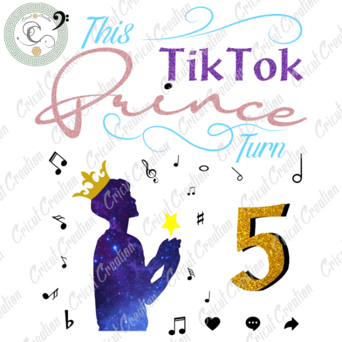 Trending gifts , TikTok Prince turn to 5 Svg Diy Crafts, Tiktok lover Svg Files For Cricut, Little Prince Silhouette Files, Trending Cameo Htv Prints