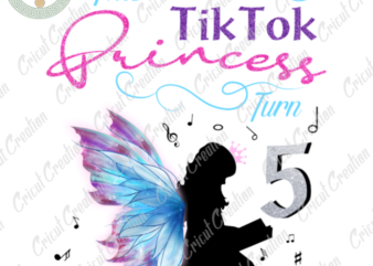 Trending gifts , TikTok Princess turn to 5 Diy Crafts, tiktok lover png Files For Cricut, angel Girl birthday Silhouette Files, Trending Cameo Htv Prints