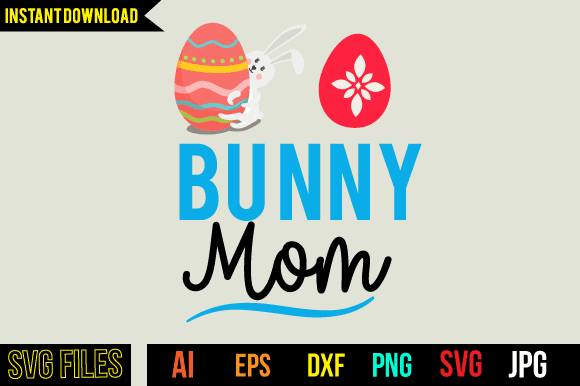 Bunny mom svg design,bunny mom t shirt design,easter day svg design,easter day tshirt design,easter tshirt design bundle, easter vector tshirt design,easter day cut files, easter bunny tshirt design,easter tshirt png,