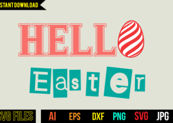 Hello Easter T Shirt Design ,Hello Easter Svg Design,Easter Day Svg Design,Easter Day Tshirt Design,Easter Tshirt Design Bundle, Easter vector tshirt Design,Easter Day Cut Files, Easter Bunny Tshirt Design,Easter Tshirt