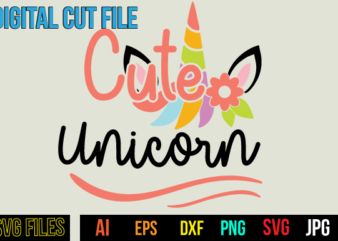 Cute Unicorn Svg Design,Cute Unicorn T Shirt Design On Sale,Unicorn svg bundle, unicorn quote svg, girl svg, cute unicorn svg, unicorn head svg, unicorn face svg, unicorn mom svg, unicorn