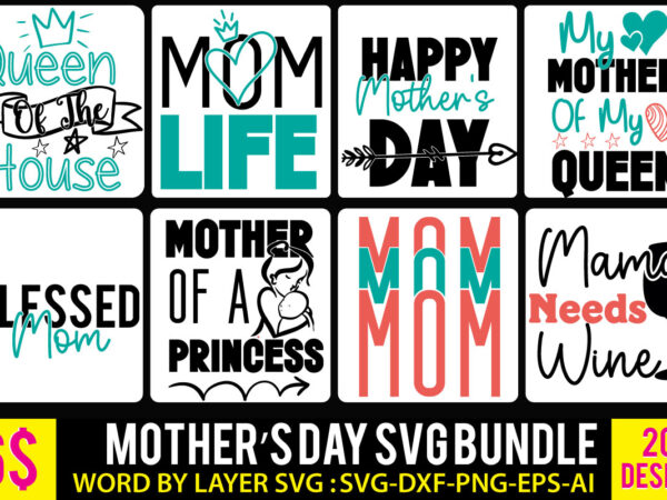 Mother’s day svg bundle, mom svg bundle, mother’s day svg bundle quotes, mom cut file bundle,mother’s day tshirt bundle, mom tshirt bundle, mother’s day tshirt design bundle,mom tshirt bundle png