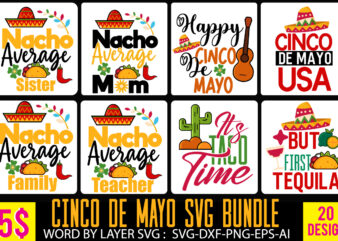Cinco De Mayo Tshirt Design Bundle,Cinco De Mayo SVG Bundle,Tacos Tshirt Design Bundle,Tacos tshirt Bundle,Cinco De Mayo Tshirt Design Mega Bundle,Nacho Average Mom Tshirt Design,Nacho Average Mom SVG Design,Cinco De