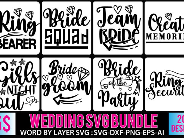 Wedding svg bundle,wedding t shirt bundle,wedding svg cut file bundle,wedding svg bundle quotes, wedding svg bundle, bride svg, groom svg, bridal party svg, wedding svg, wedding quotes, wedding signs, wedding