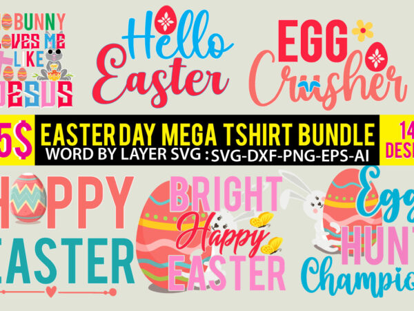 Easter day mega svg bundle,easter day tshirt mega bundle,easter day svg bundle,easter day tshirt bundle,rabbite tshirt bundle,bunny tshirt mega bundle,140 png easter day tshirt design,happy easter day tshirt bundle,happy easter