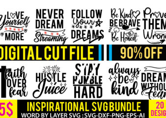 Inspirational Svg Bundle,Inspirational Svg Bundle Quotes,motivational Svg Bundle,motivational Svg Bundle Free,20 Motivational T Shirt Design,Custom TSHirt Design, Spiritual Quotes SVG,Inspirational Svg Bundle Cut Files,Huge Svg Bundle, Faith Svg Bundle