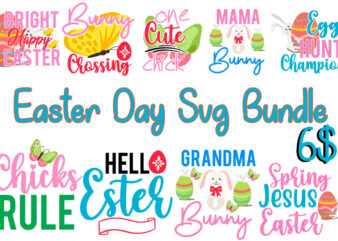 Easter Day T Shirt Bundle,Easter Day Svg Bundle,Easter tshirt Bundle,Easter Day Cut File Bundle,Easter Day Tshirt Bundle On Sale, Happy Easter Svg Bundle,Easter T Shirt Mega Bundle,Easter Svg Bundle Quotes,