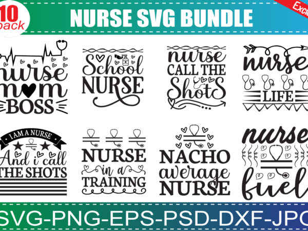 Nurse svg bundle, nurse quotes svg, doctor svg, nurse superhero, nurse svg heart, nurse life, stethoscope, cut files for cricut, silhouette T shirt vector artwork