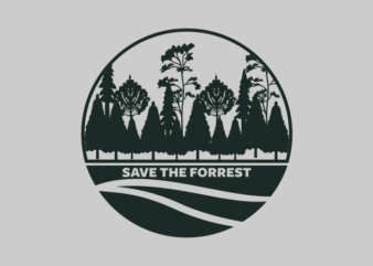 SAVE THE FORREST t shirt template vector