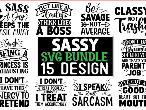 Sassy svg t shirt design bundle