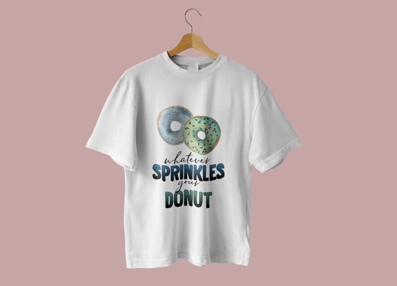 Whatever Sprinkles Your Donut Tshirt Design