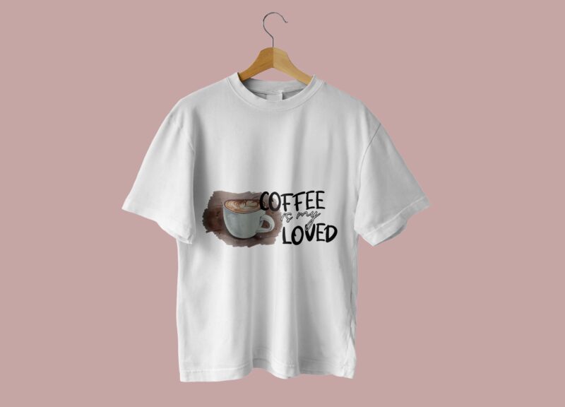 Coffee Is My Loved Tshirt Design
