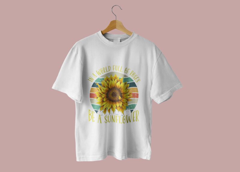 Retro Rose Be A Sunflower Tshirt Design