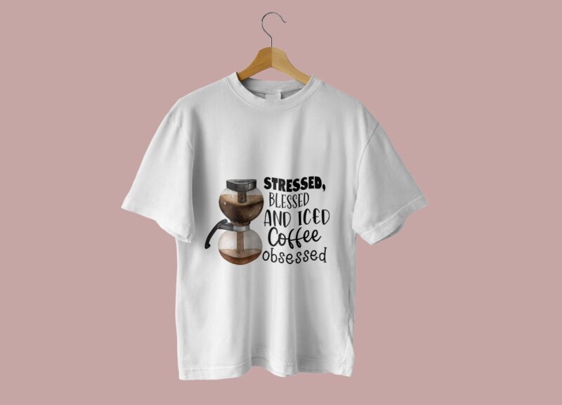 Stressed Blessed And Iced Coffee Tshirt Design