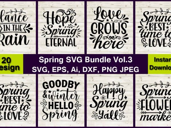 20 spring vector t-shirt best sell bundle design, spring svg bundle, easter svg, spring t-shirts, spring design, spring svg vector, spring,welcome spring svg, flower svg, spring svg, hello spring svg,