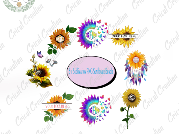 Sunflower , 8 sublimation png sunflower bundle clipart diy crafts,sunflower bundle png files , sunflower pattern silhouette files, sunflower art cameo htv prints t shirt template vector