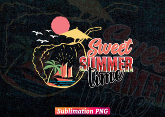 Sweet Summertime Sunset Beach Summer T shirt Design Png Sublimation Printable Files