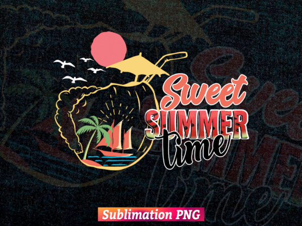 Sweet Summertime Sunset Beach Summer T shirt Design Png Sublimation Printable Files