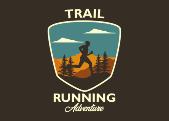 TRAIL RUNNING ADVENTURE t shirt designs for sale