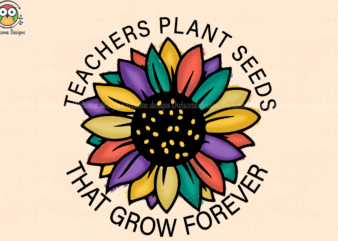 Teacher plant seeds Sublimation t shirt designs for sale