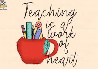 Teaching is a work of heart t-shirt design