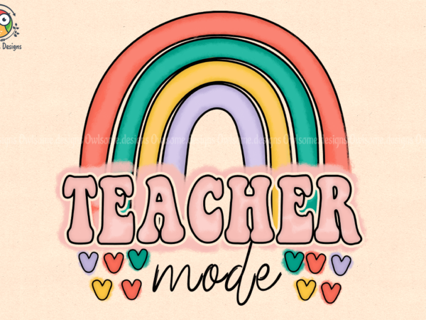 Teacher mode t-shirt design