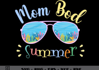 Mom Bod Summer SVG PNG, Mothers Day Svg, Sea Design Tshirt Design
