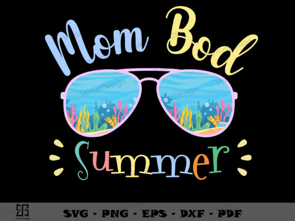 Mom bod summer svg png, mothers day svg, sea design tshirt design