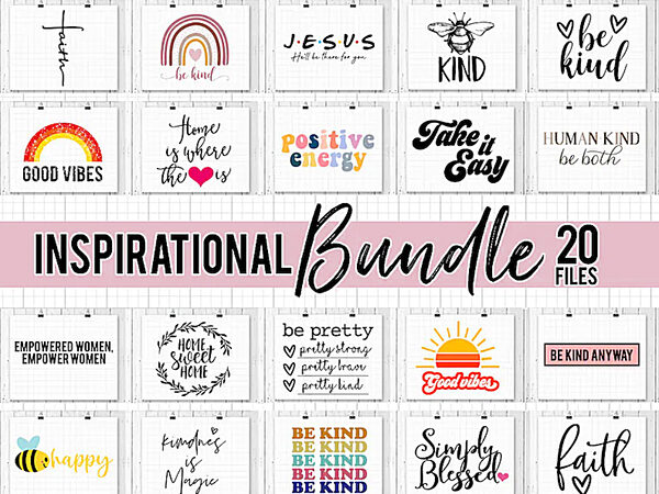 Inspirational svg bundle, faith svg, kindness svg, kind svg, home svg, vibe svg, kind cut files, quote, cricut, svg t shirt design for sale