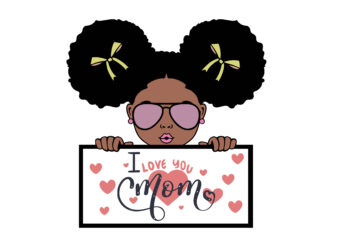 Afro Baby I Love You Mom Tshirt Design