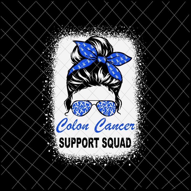 Colon Cancer Awareness Colorectal Cancer Messy Bun Svg, Colon Cancer Support Squad Svg, Cancer Messy Bun Svg