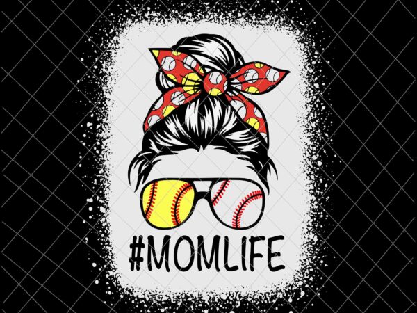 Momlife svg, womens dy mom life softball baseball svg, mother’s day svg, messy bun svg, mom softball baseball svg t shirt designs for sale