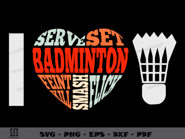 Badminton word art i love badminton svg png, sport tshirt design