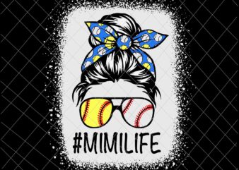 MimiLife Svg, Womens Dy Mom Life Softball Baseball Svg, Mother’s Day Svg, Messy Bun Svg, Mom Softball Baseball svg t shirt designs for sale