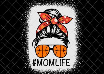 MomLife Svg, MomLife basketball Svg, Womens Dy Mom Life basketball Svg, Mother’s Day Svg, Messy Bun Svg, Mom basketball svg
