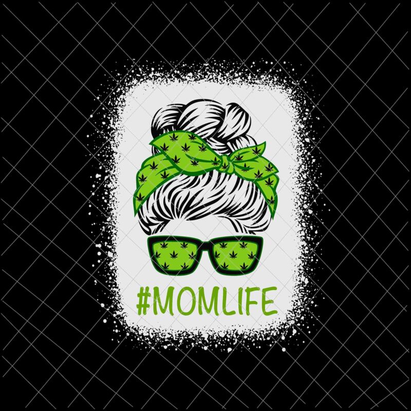 Momlife Svg, Momlife Cannabis Svg, Womens Mom Life Mother’s Day Svg, Momlife Weed Marijuana Cannabis Svg, Pot-head Stoner Svg
