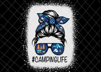 Camping Life Svg, Messy Bun Hair Mother’s Day Camping Lovers Svg, Momlife Camping Svg, Mother’s Day svg