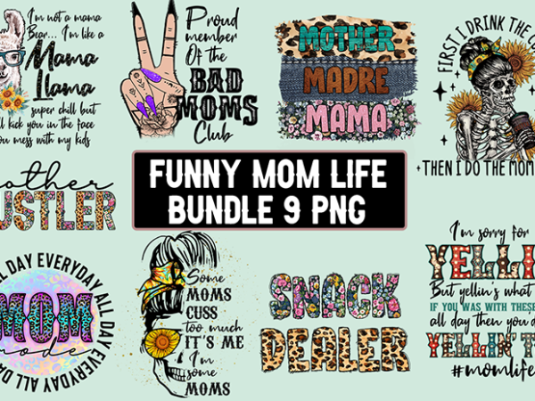 Funny mom life bundle t-shirt design
