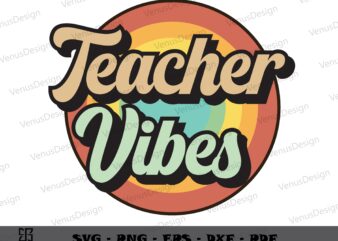 Retro Vintage Teacher Vibes SVG, Teachers Day Svg, Classical teacher summer sublimation