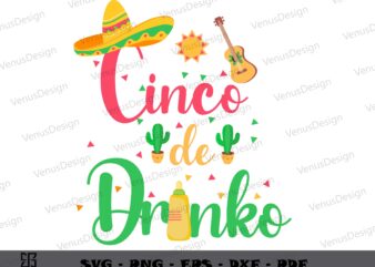 Cinco De Drinko SVG Cricut, Cinco De Mayo Tee Design