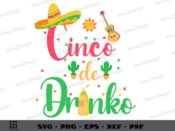 Cinco de drinko svg cricut, cinco de mayo tee design