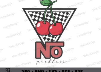 Cherry No Problem Chess Board File For Cricut, Trending Tee Graphic Design